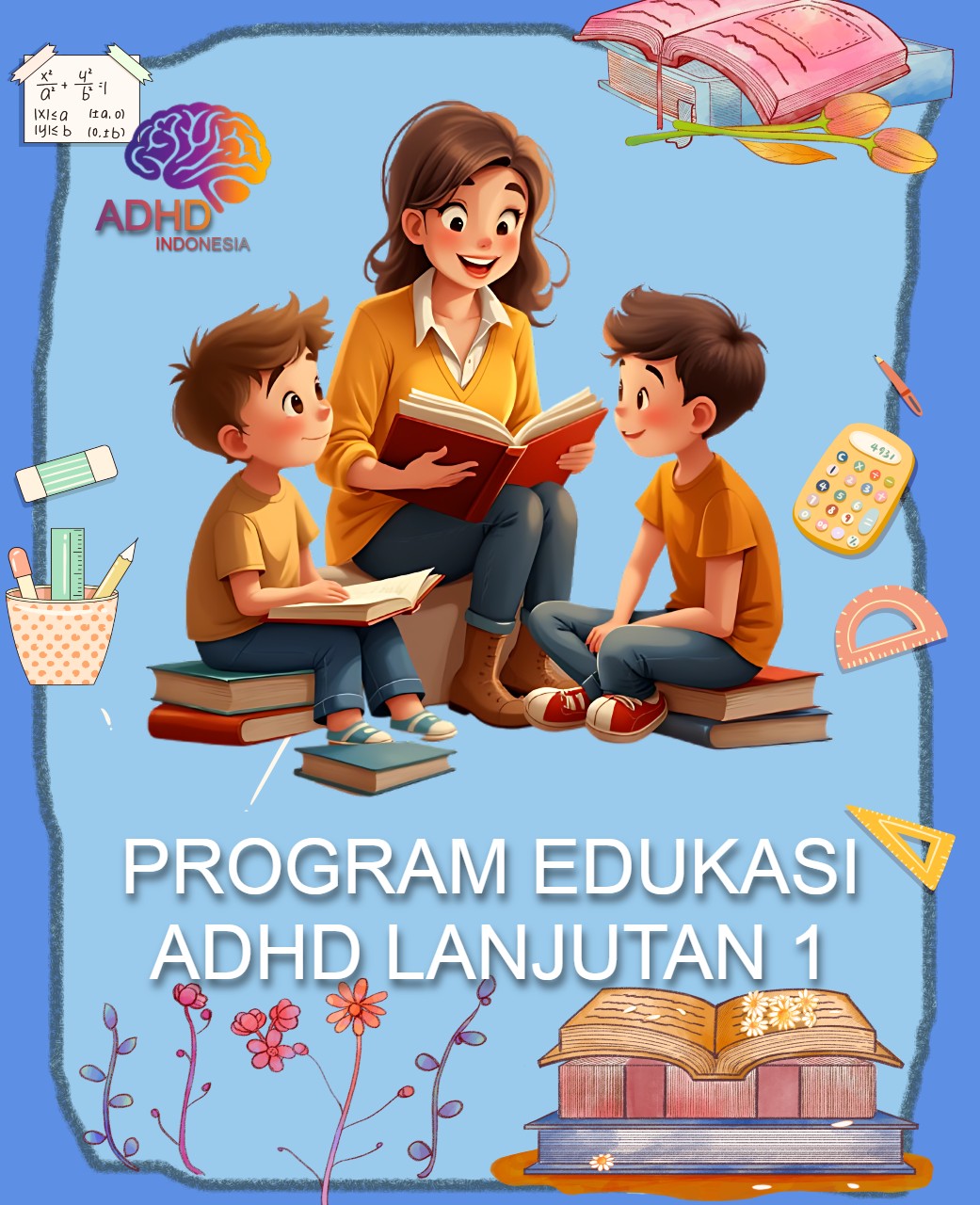 Program ADHD Indonesia Kabupaten Jombang Edukasi Lanjutan Tahap 1 untuk Orang Tua