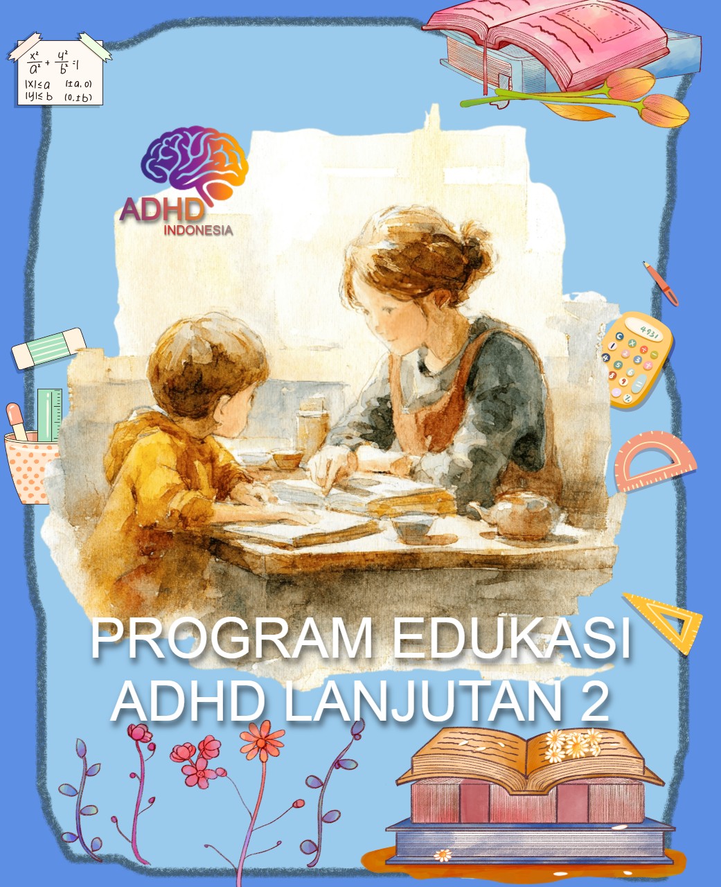 Program ADHD Indonesia Kabupaten Jombang Edukasi Lanjutan Tahap 2 untuk Orang Tua